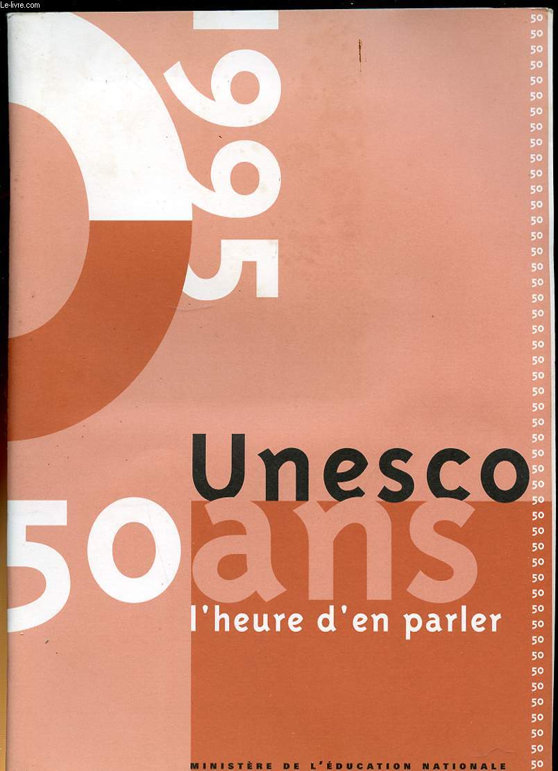 UNESCO 50 ANS L'HEURE D'EN PARLER