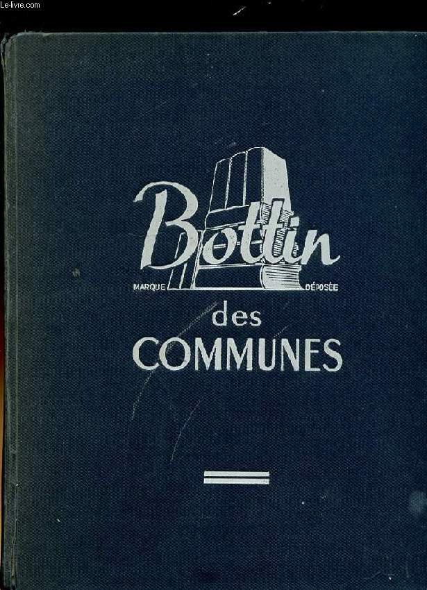 BOTTIN DES COMMUNES. DICTIONNAIRE GENERAL DES COMMUNES. PRINCIPAUX HAMEAUX, ECARTS ET LIEUX DITS. FRANCE METROPOLITAINE. UNION FRANCAISE D'OUTRE-MER