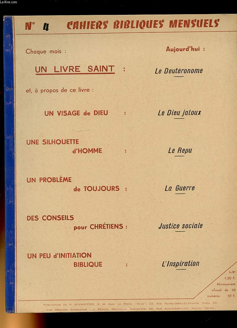 CAHIERS BIBLIQUES MENSUELS. N4. LE DEUTERONOME. LE DIEUX JALOUX. LE REPU. LA GUERRE. JUSTICE SOCIALE. L'INSPIRATION