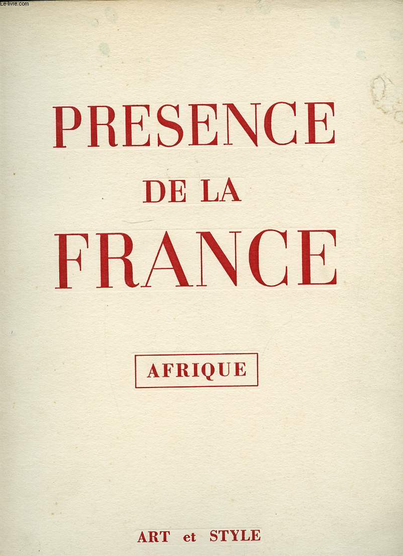 PRESENCE DE LA FRANCE. AFRIQUE
