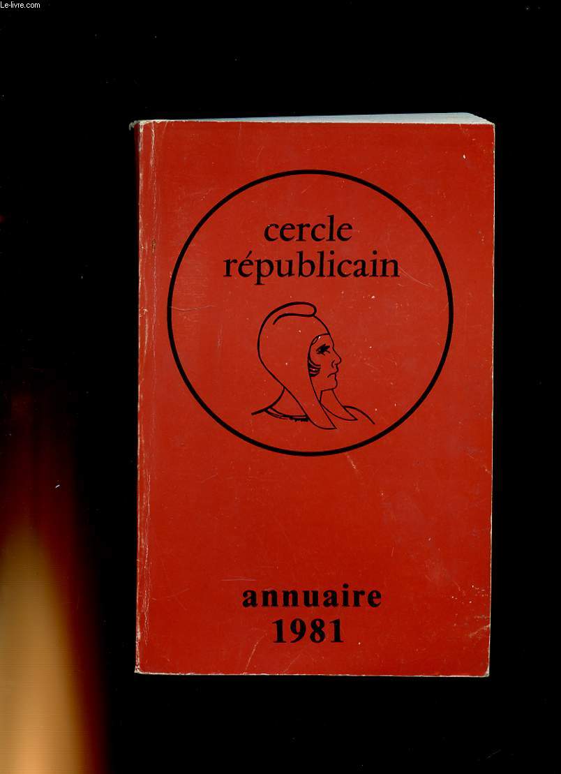 CERCLE REPUBLICAIN. SOCIETE DES ETUDES ECONOMIQUES FONDE EN 1907. ANNUAIRE 1981