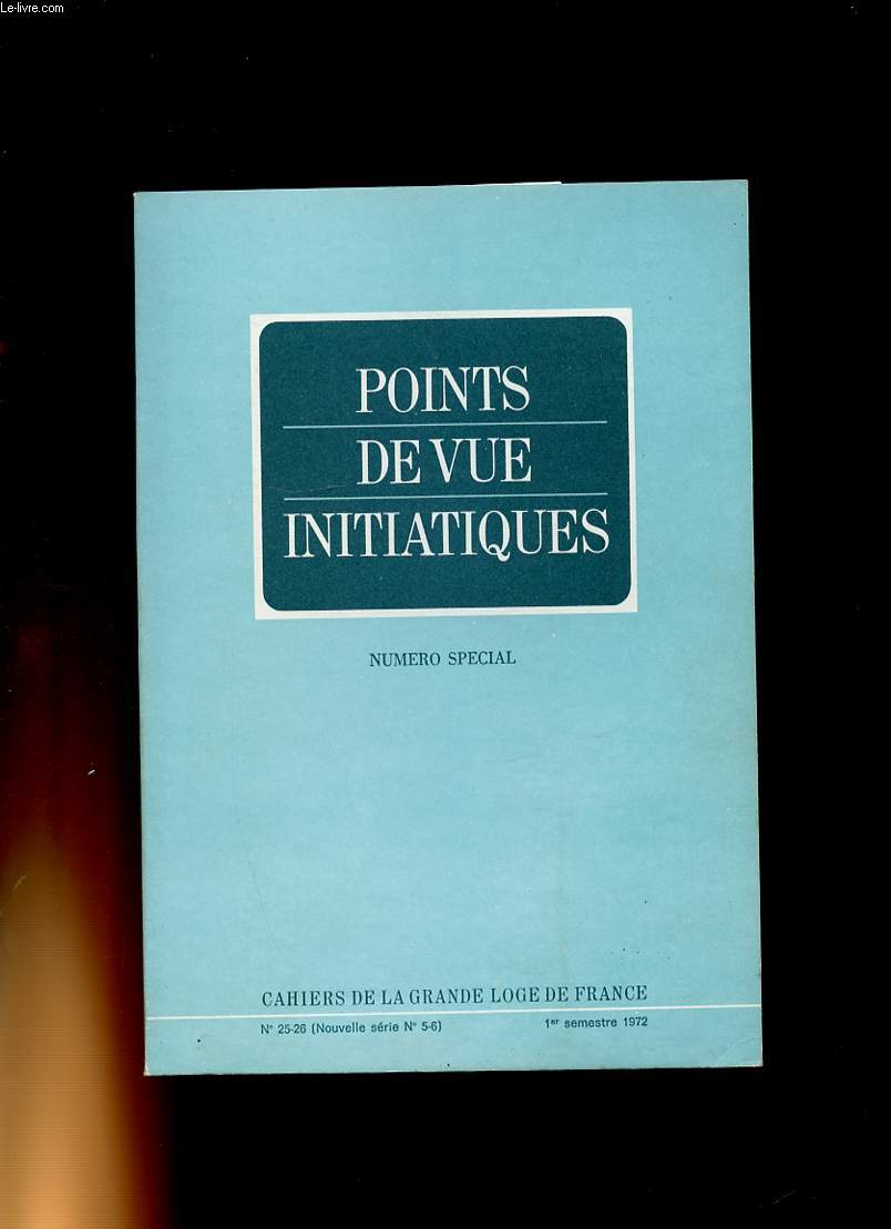 POINTS DE VUE INITIATIQUES. CAHIERS DE LA GRANDE LOGE DE FRANCE N 25-25 ( NOUVELLE SERIE N5-6) LES ORIGINES DE L'ORDRE MACONNIQUE. LA FRANC-MACONNERIE FRANCAISE DANS LA PREMIRE MOITIE DU XVIIIe SIECLE. NAISSANCE DE L'ECOSSISME. LA DUALITE DES OBEDIENCES