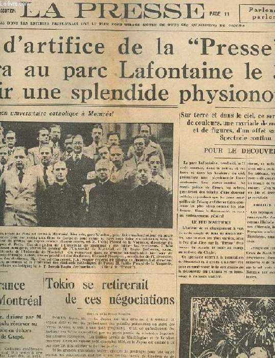 LA PRESSE. 50EME ANNEE. N266. 2EME SECTION. LE FEU D'ARTIFICE DE LA PRESSE DONNERA AU PARC LAFONTAINE LE 31 AU SOIR UNE SPENDIDE PHYSIONOMIE. ETUDIANTS DE FRANCE EN VISITE A MONTREAL. TOKIO SE RETIRERAIT DE CES NEGOCIATIONS