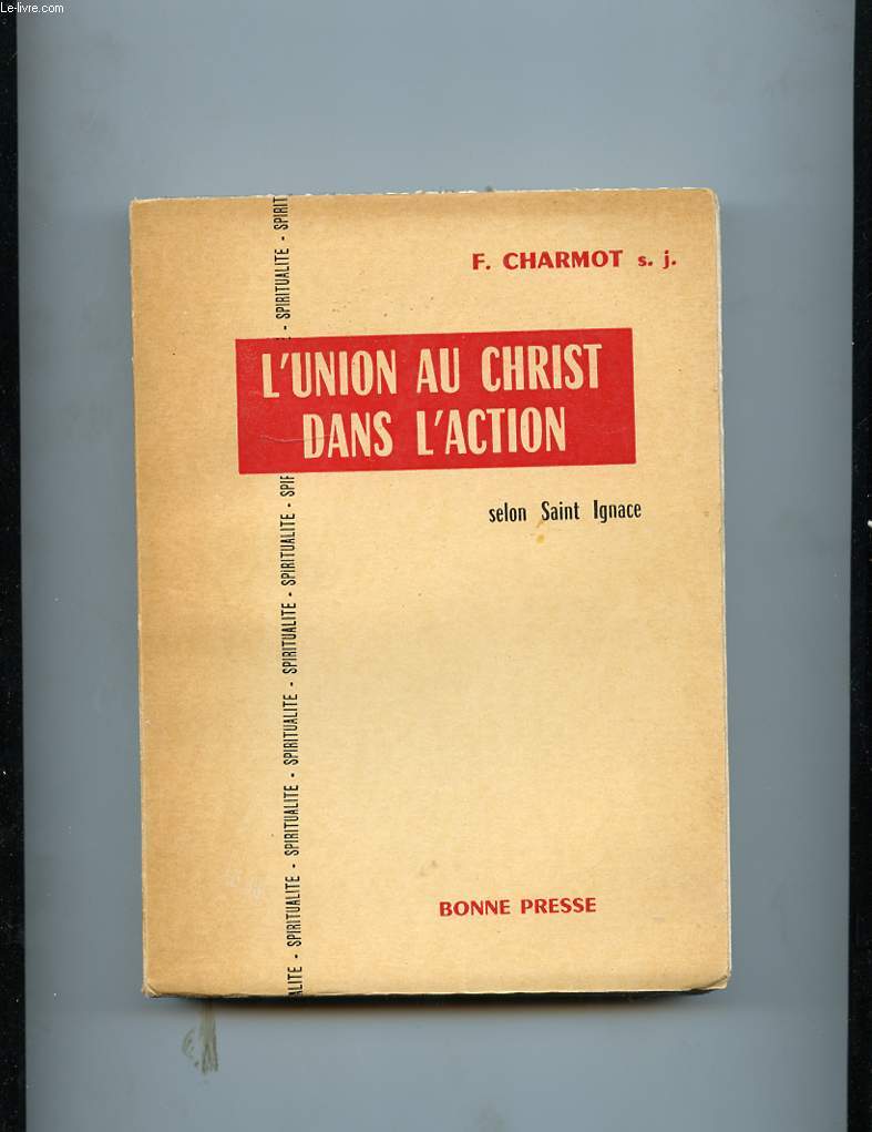 L'UNION AU CHRIST DANS L'ACTION SELON SAINT IGNACE