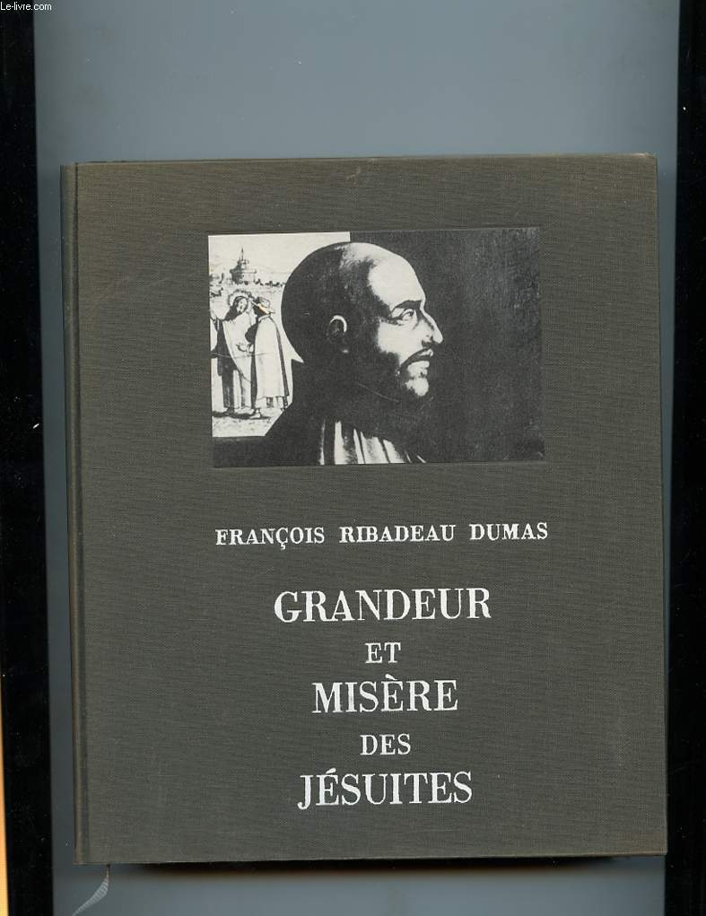 GRANDEUR ET MISERE DES JESUITES