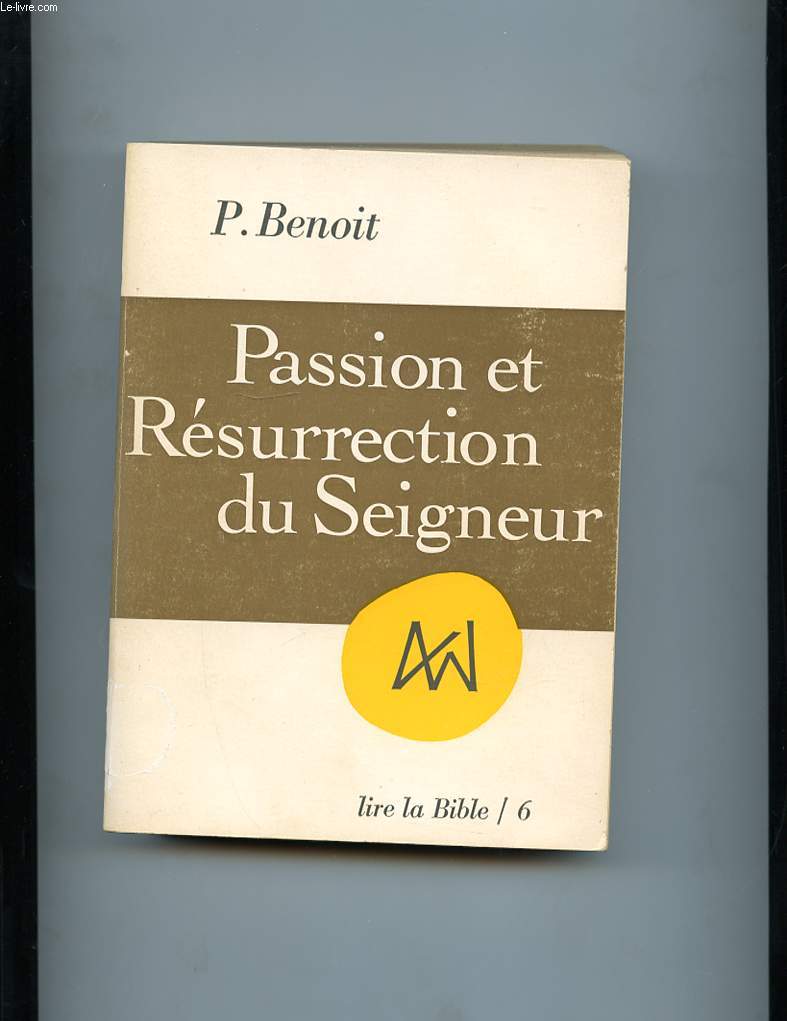 PASSION ET RESURRECTION DU SEIGNEUR