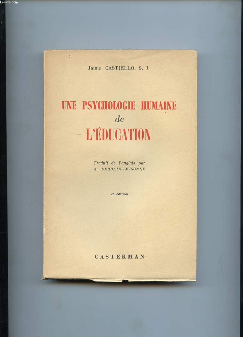 UNE PSYCHOLOGIE HUMAINE DE L'EDUCATION