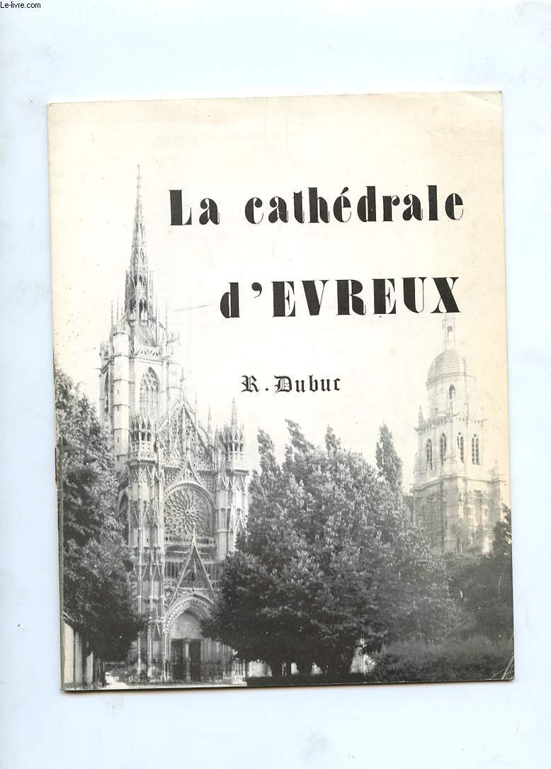 LA CATHEDRALE D'EVREUX