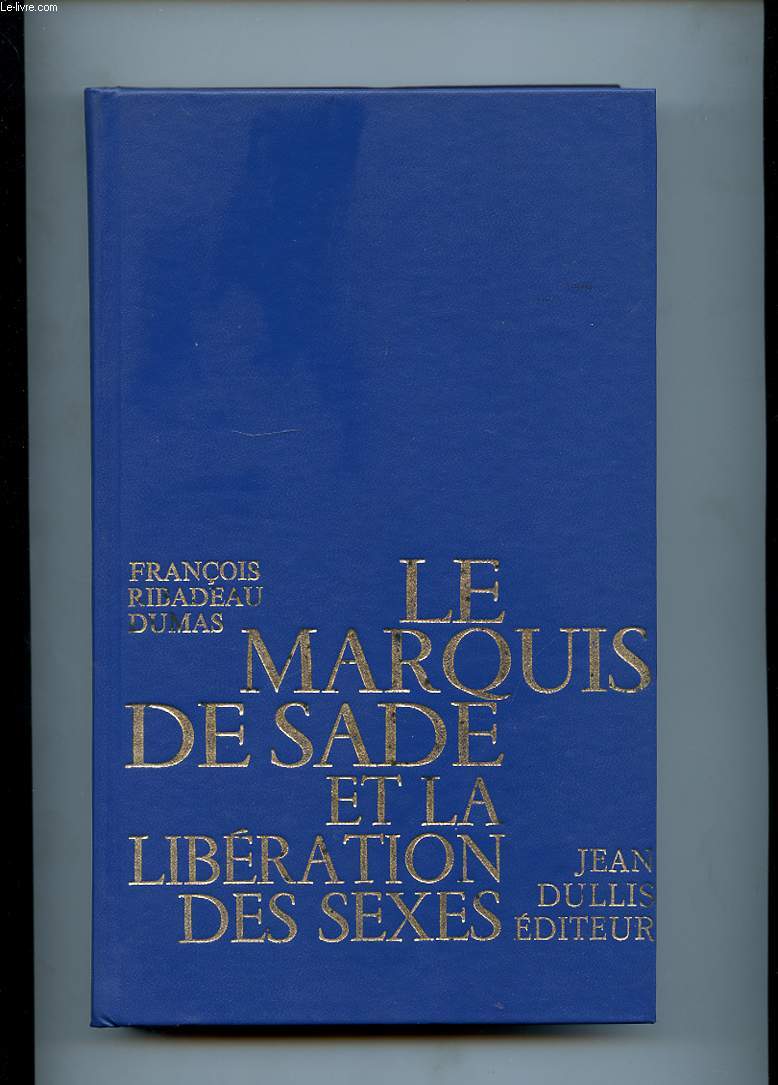 LE MARQUIS DE SADE ET LA LIBERATION DES SEXES
