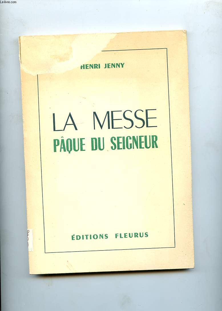 LA MESSE. PAQUE DU SEIGNEUR. PLANS D'INSTRUCTIONS SUR LA MESSE