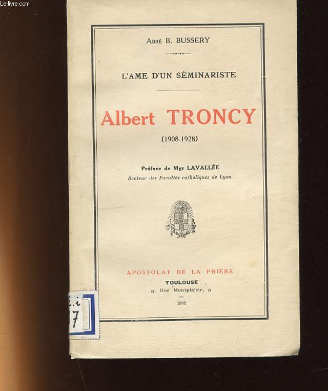 L'AME D'UN SEMINARISTE. ALBERT TRONCY (1908-1928)