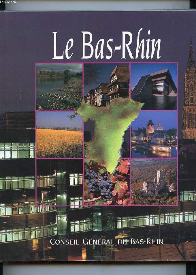 LE BAS-RHIN 1790-1990