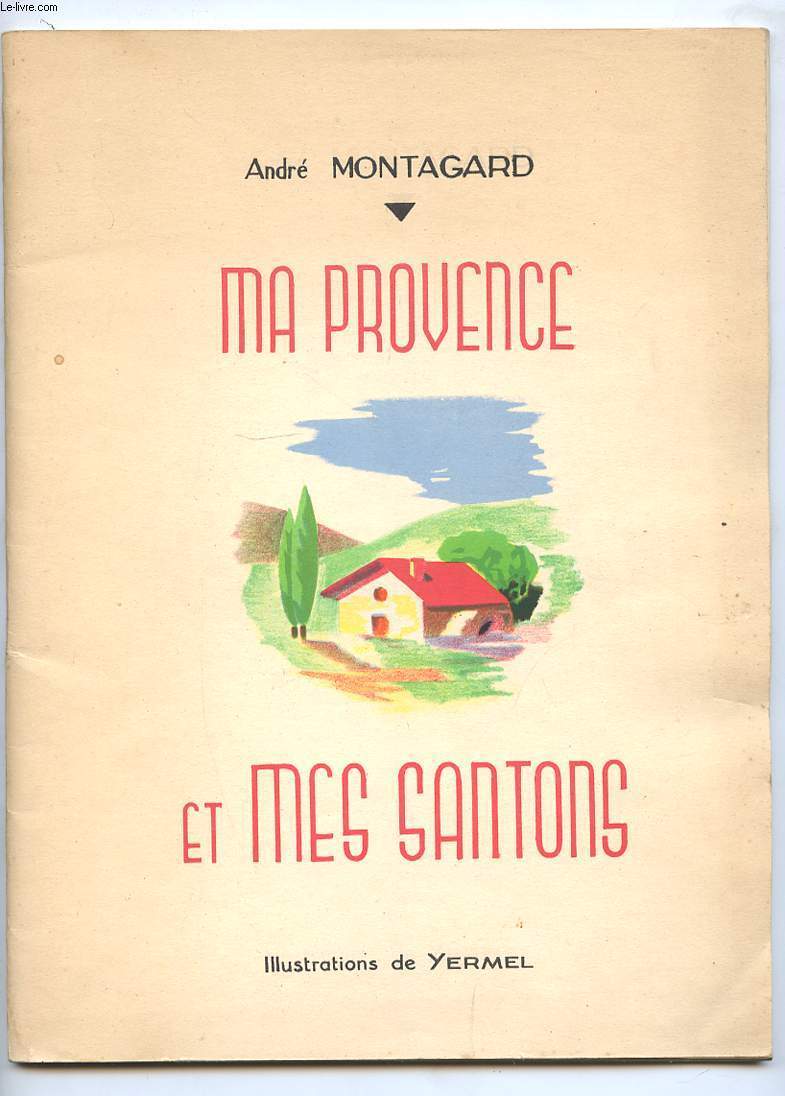 MA PROVENCE ET MES SANTONS