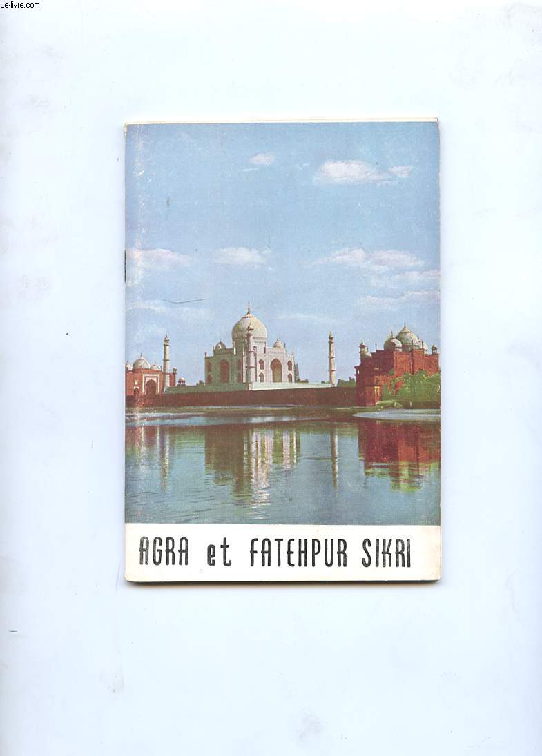 AGRA ET FATEHPUR SIKRI