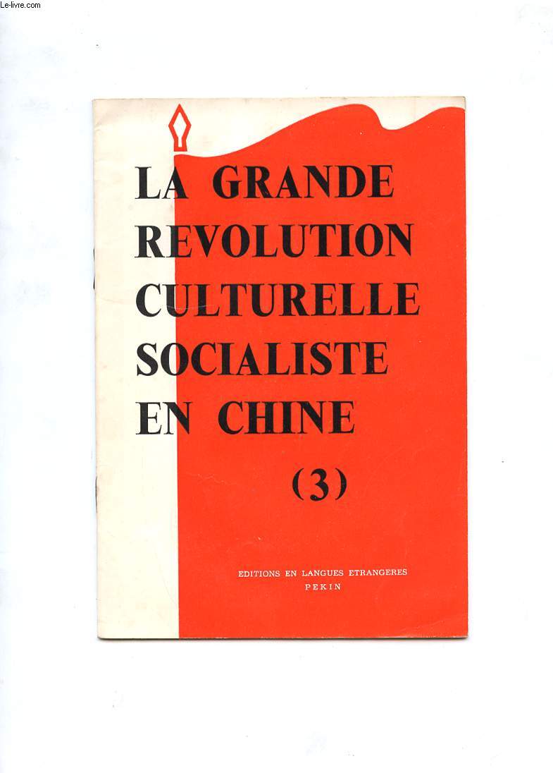 LA GRANDE REVOLUTION CULTURELLE SOCIALISTE EN CHINE (3)