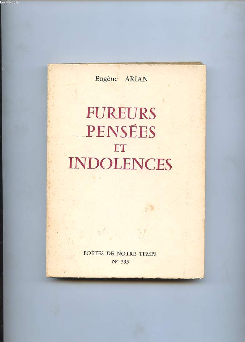 FUREURS PENSEES ET INDOLENCES