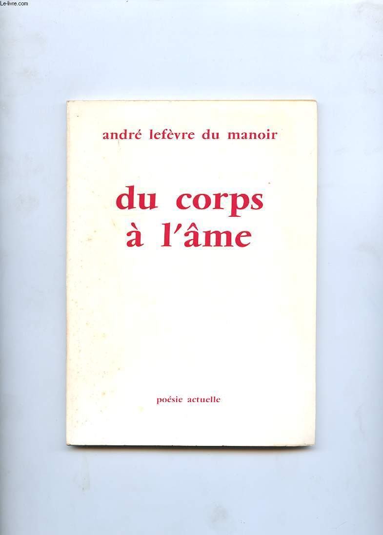 DU CORPS A L'AME