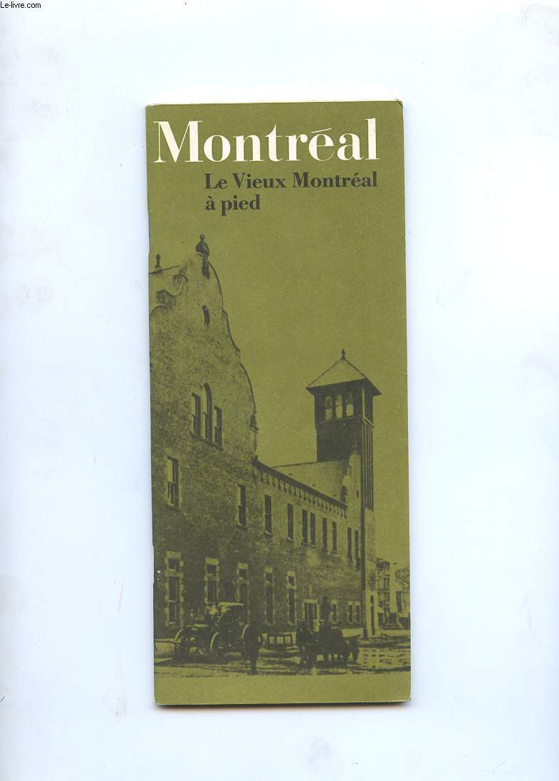 MONTREAL. LE VIEUX MONTREAL A PIED