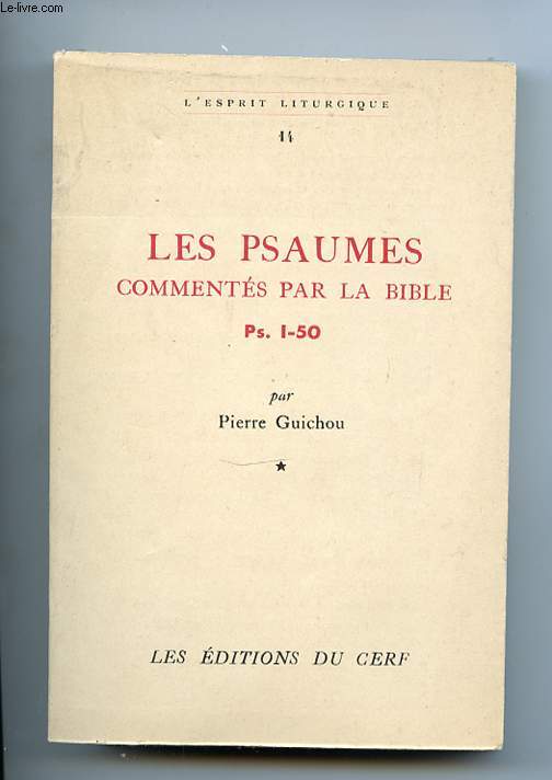 LES PSAUMES COMMENTES PAR LA BIBLE. PS. I-50. TOME 1