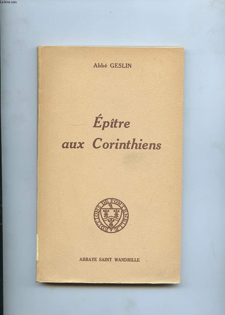 UNE PAROISSE AU Ier SIECLE. LES DEUX EPITRES AUX CORINTHIENS