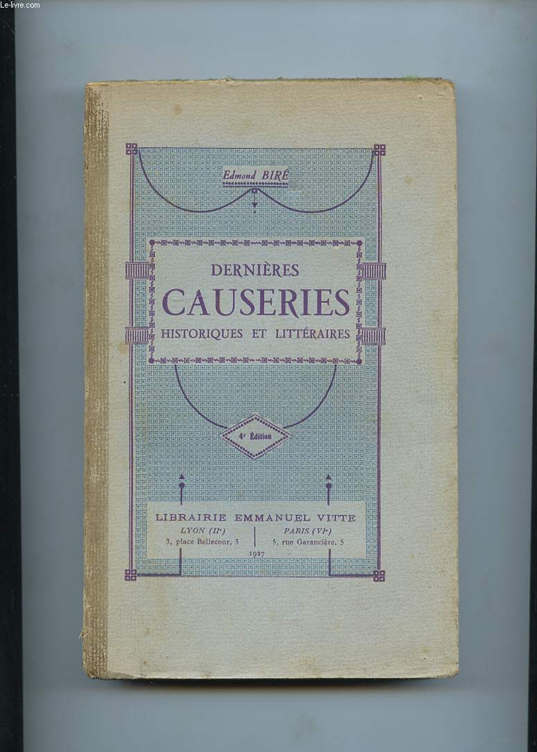 DERNIERES CAUSERIES HISTORIQUES ET LITTERAIRES. LE FEUILLETON DE GEOFFROY. L'ARMEE A L'ACADEMIE. CHOSES DE BRETAGNE. UN CRITIQUE D'AUTREFOIS. VOYAGEURS ET POETES. LIBRAIRES ET LIVRES ROMANTIQUES. VICTOR FOURNEL. DE LA RIME FRANCAISE. ZENAIDE FLEURIOT.