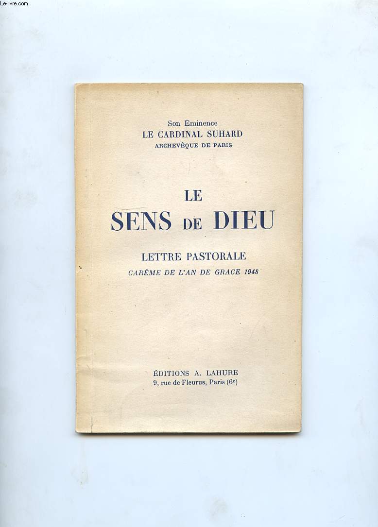 LE SENS DE DIEU. LETTRE PASTORALE. CAREME DE L'AN DE GRACE 1948
