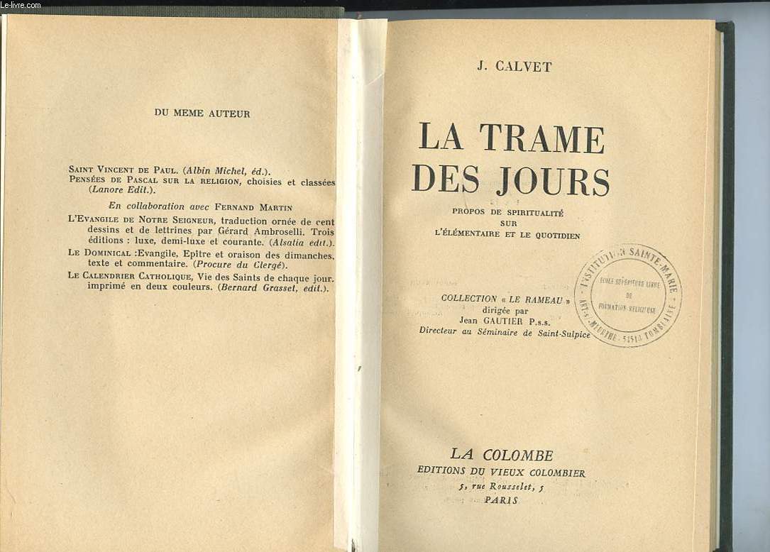 LA TRAME DES JOURS. PROPOS SUR LA SPIRITUALITE SUR L'ELEMENTAIRE ET LE QUOTIDIEN