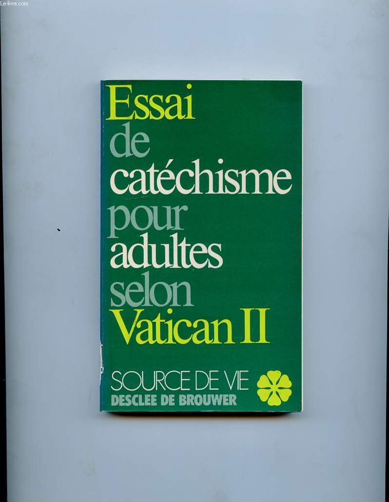 ESSAI DE CATECHISME POUR ADULTES SELON VATICAN II