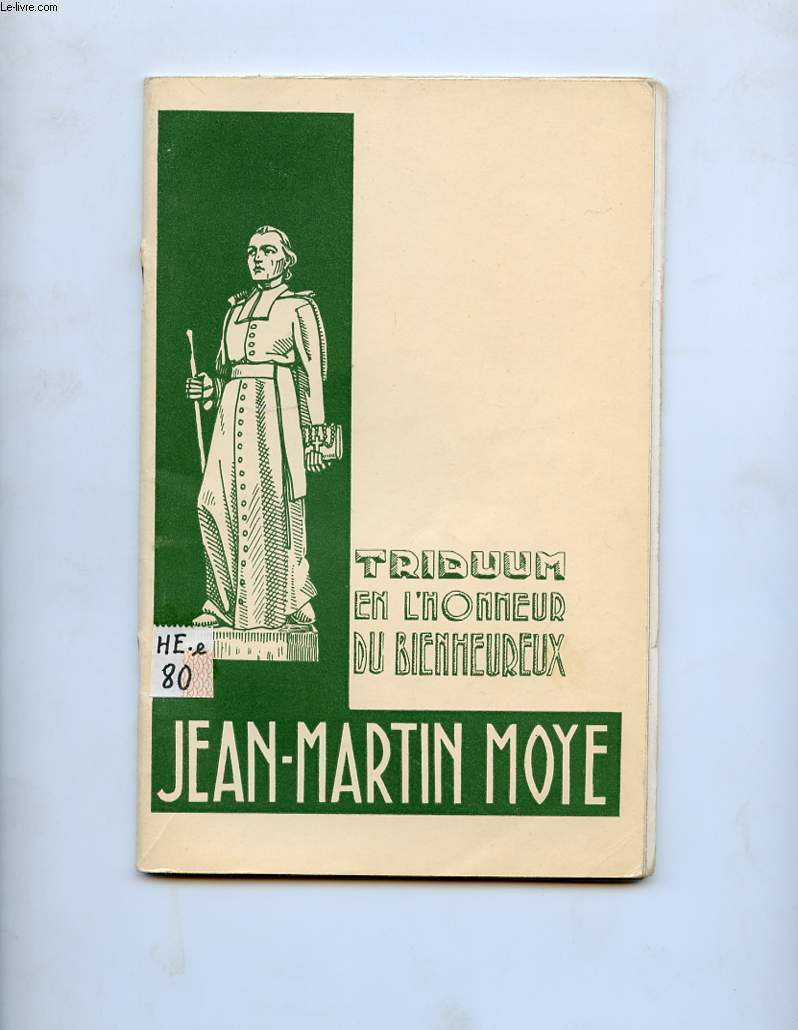 TRIDUUM SOLENNEL EN L'HONNEUR DU BIENHEUREUX J. M. MOYE