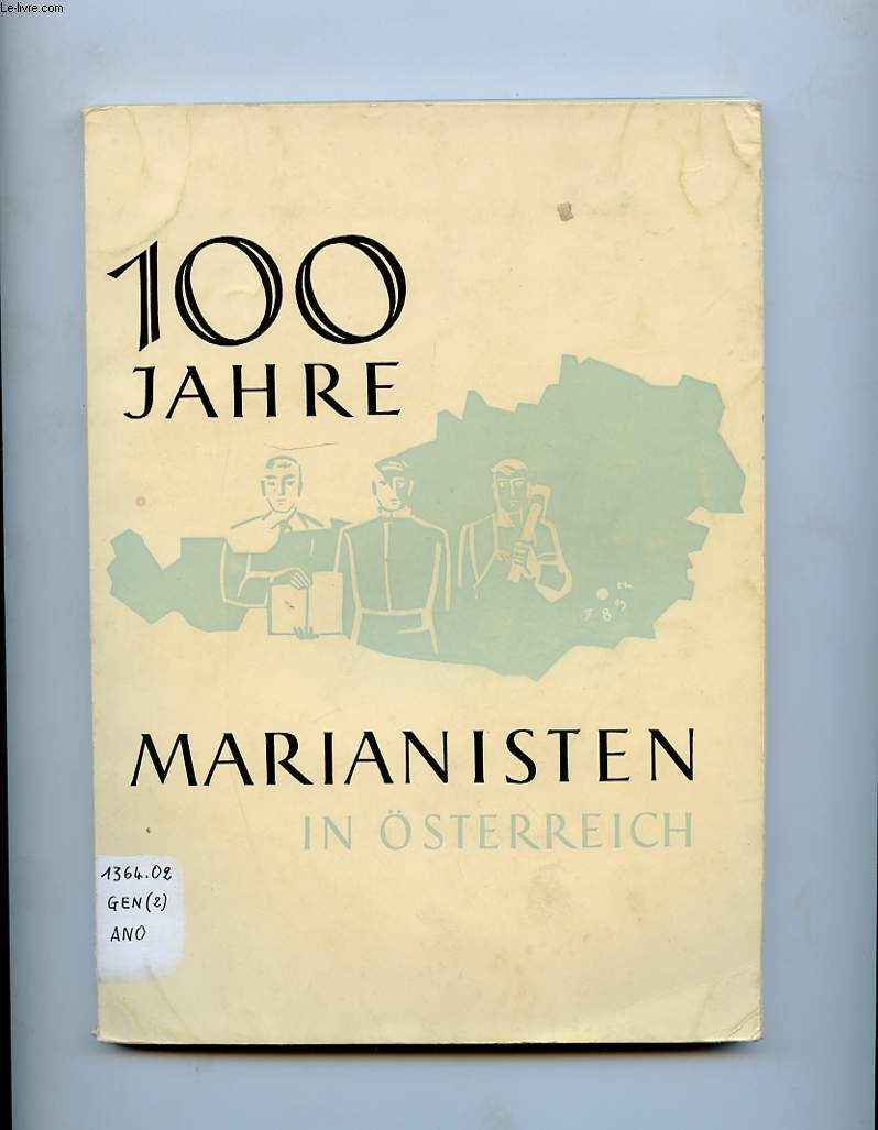 FESTSCHRIFT ZUM HUNDERTJAHRIGEN BESTAND DER GESELLSCHAFT MARIA IN OSTERREICH 1857-1957