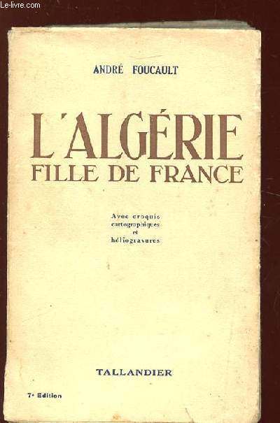 L ALGERIE FILLE DE FRANCE.