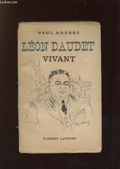 LEON DAUDET VIVANT.