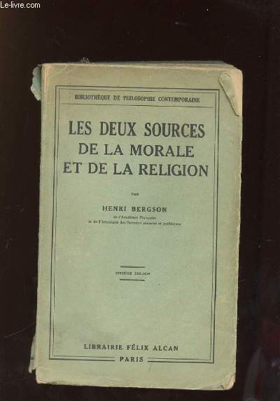 LES DEUX SOURCES DE LA MORALE ET DE LA RELIGION. 6em EDITION.