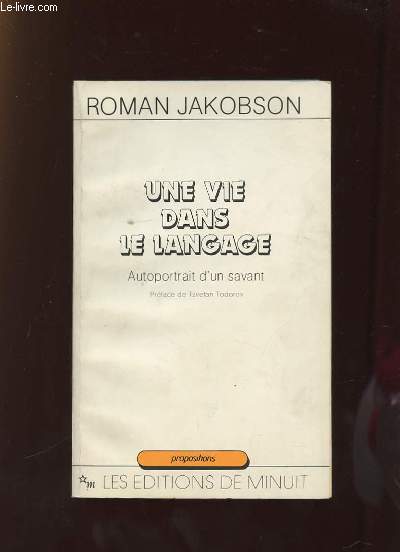 UNE VIE DANS LE LANGAGE. AUTOPORTRAIT D UN SAVANT.