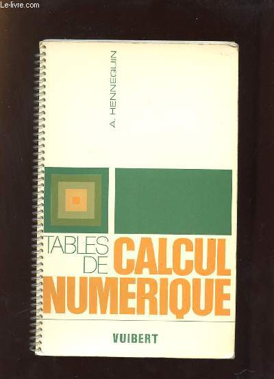 TABLES DE CALCUL NUMERIQUE . 4em EDITION COMPLETEE.
