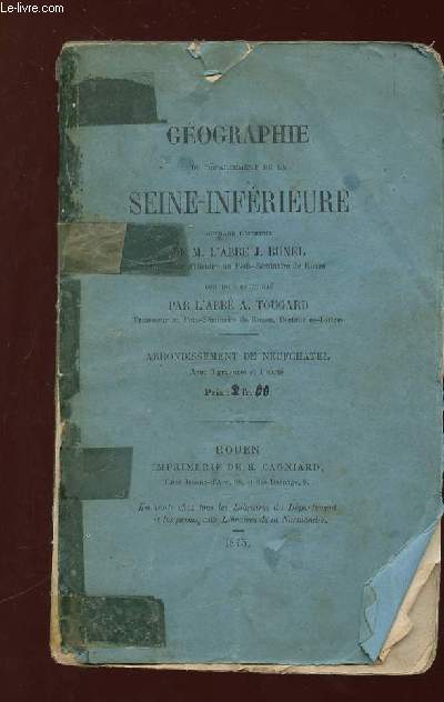 OUVRAGE POSTHUME. GEOGRAPHIE DU DEPARTEMENT DE LA SEINE INFERIEURE.