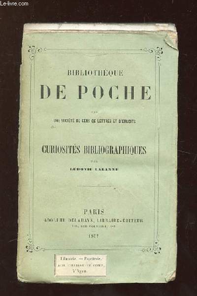 BIBLIOTHEQUE DE POCHE . CURIOSITES BIBLIOGRAPHIQUES PAR LUDOVIC LALANNE.