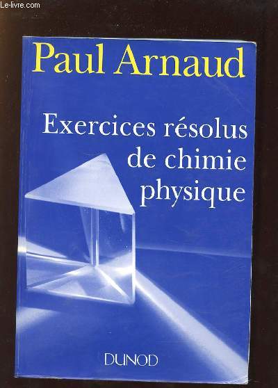 EXERCICES RESOLUS DE CHIMIE PHYSIQUE.