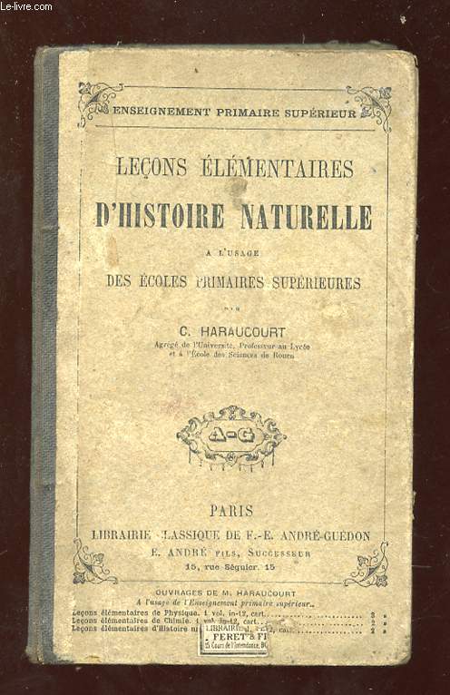 LECONS ELEMENTAIRES D HISTOIRE NATURELLE A L USAGE DES ECOLES PRIMAIRES SUPERIEURES. 8em EDITION.