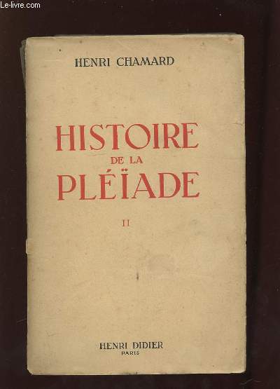 HISTOIRE DE LA PLEIADE TOME II.