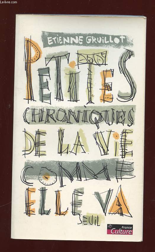 PETITES CHRONIQUES DE LA VIE COMME ELLE VA.