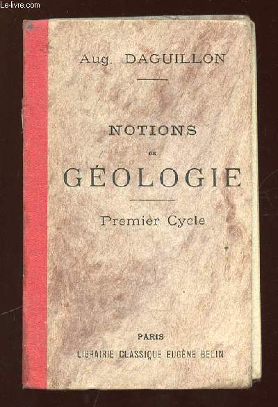 NOTIONS DE GEOLOGIE A L USAGE DE L ENSEIGNEMENT SECONDAIRE. PREMIER CYCLE 8em EDITION.