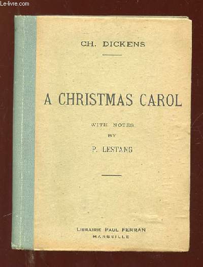 A CHRISTMAS CAROL. WITH AN ENGLISH COMMENTARY. 12em EDITION. TEXTE EN ANGLAIS.