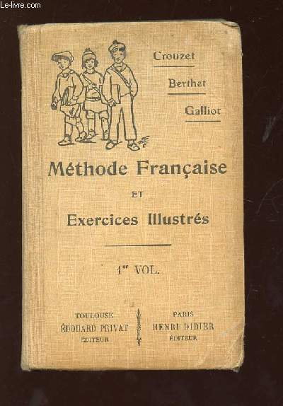 METHODE FRANCAISE ET EXERCICES ILLUSTRES VOLUME 1. 12em EDITION.