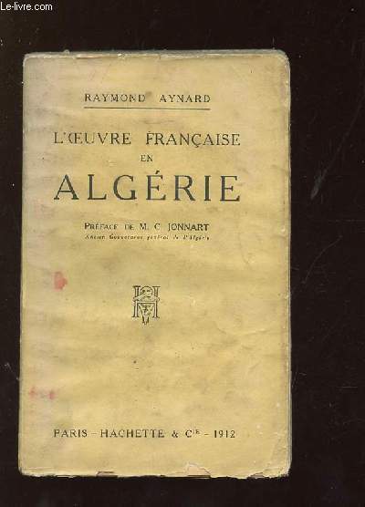 L OEUVRE FRANCAISE EN ALGERIE.
