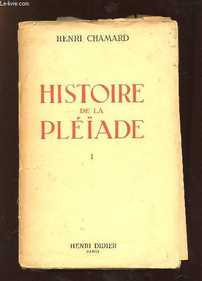 HISTOIRE DE LA PLEIADE TOME 1.