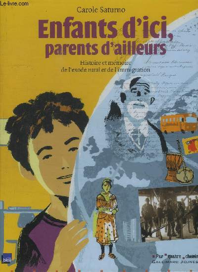 ENFANTS D ICI, PARENTS D AILLEURS- HISTOIRE ET MEMOIRE DE L EXODE RURAL ET DE L IMMIGRATION