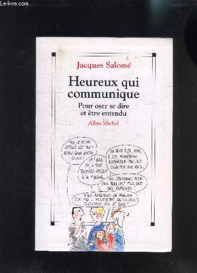 HEUREUX QUI COMMUNIQUE POUR OSER SE DIRE ET ETRE ENTENDU