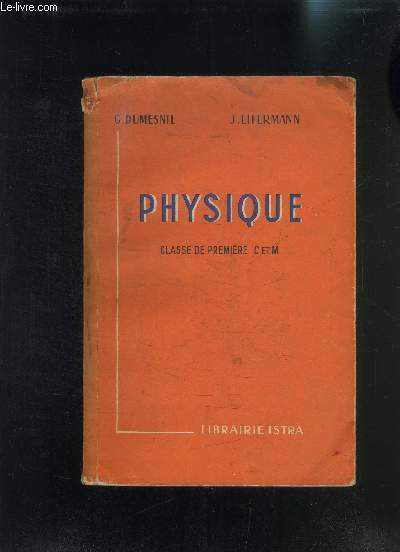 PHYSIQUE CLASSE DE PREMIERE C ET M- PROGRAMMES DU 13 JUILLET 1946