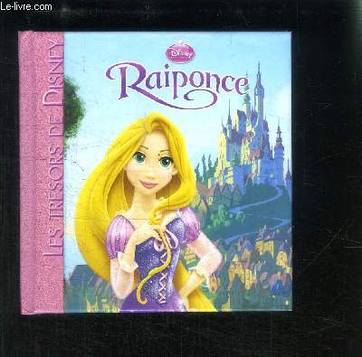 RAIPONCE- LES TRESORS DE DISNEY